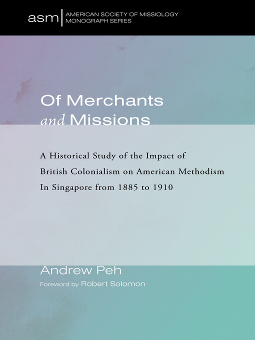 Title details for Of Merchants and Missions by Andrew Peh - Available